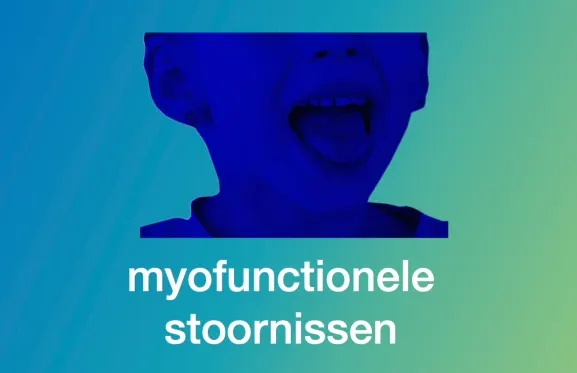 myofunctionele stoornis in behandeling